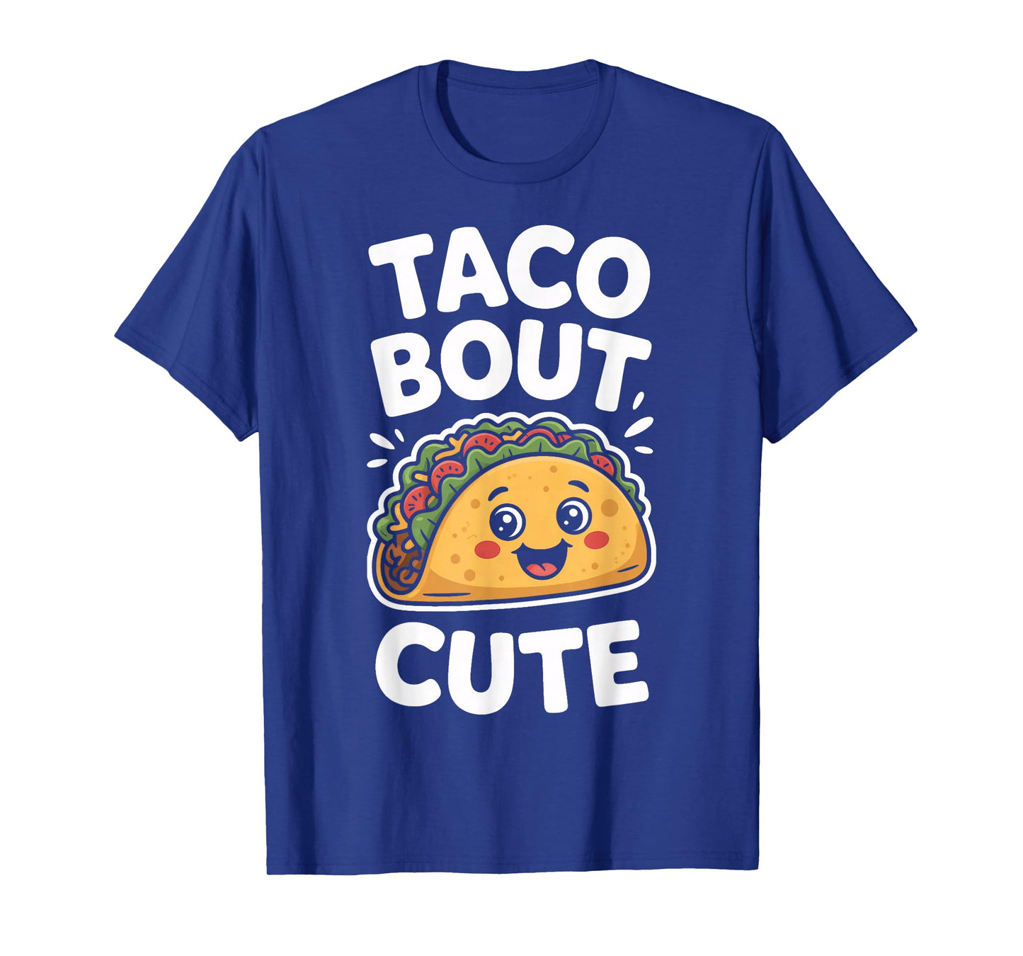 Taco Bout Cute Funny Food Saying for Taco Lovers T-Shirt