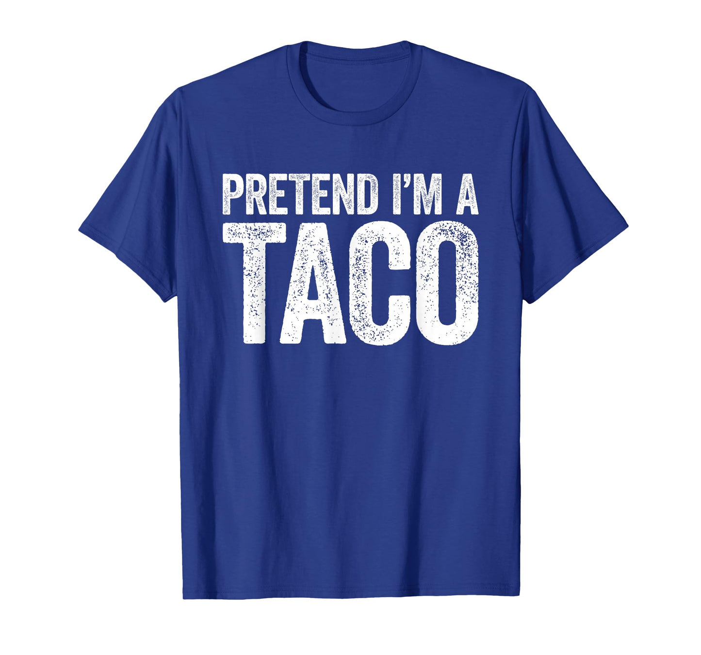 Pretend I'm A Taco Shirt Adult Kids Youth Boy Girl Costume T-Shirt