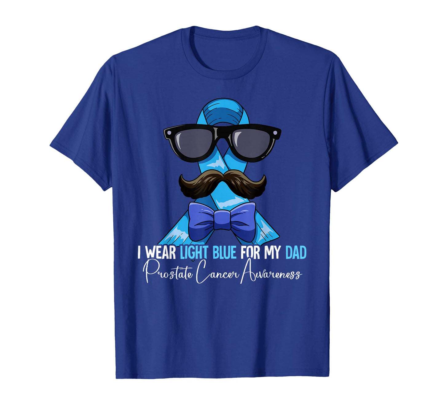 I Wear Light Blue For My Dad Prostate Cancer Awareness T-Shirt