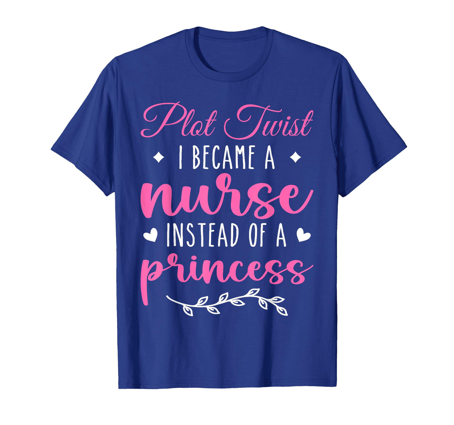 Nurse Not Princess Funny Nurse Tees for Women | Funny Nurse T-Shirt