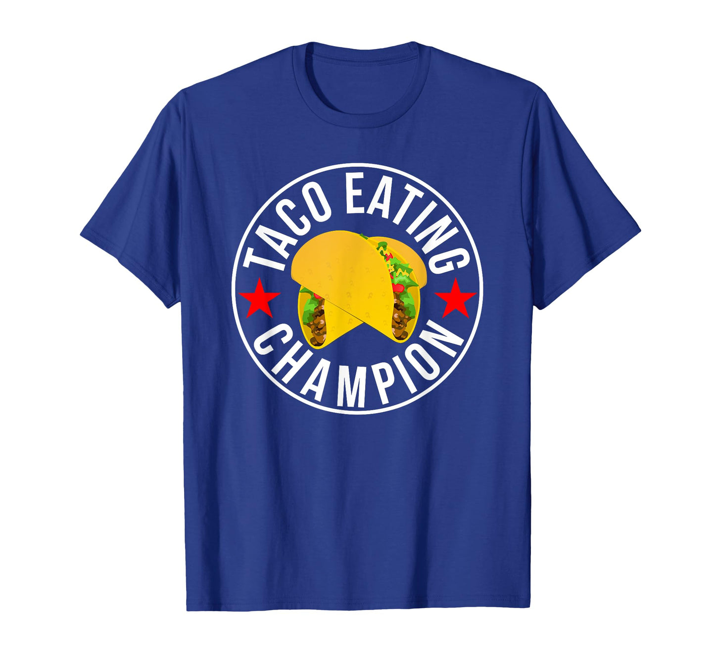 Taco Eating Champion funny foodie contest t-shirt T-Shirt