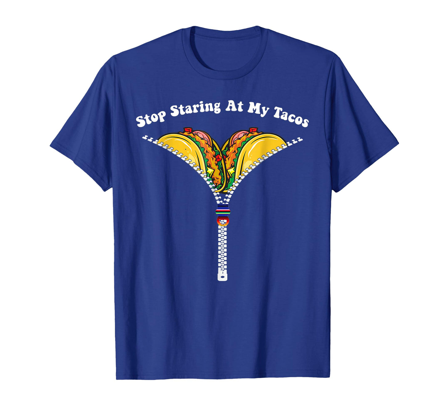 Funny Mexican Stop Staring At My Tacos Fiesta Cinco De Mayo T-Shirt