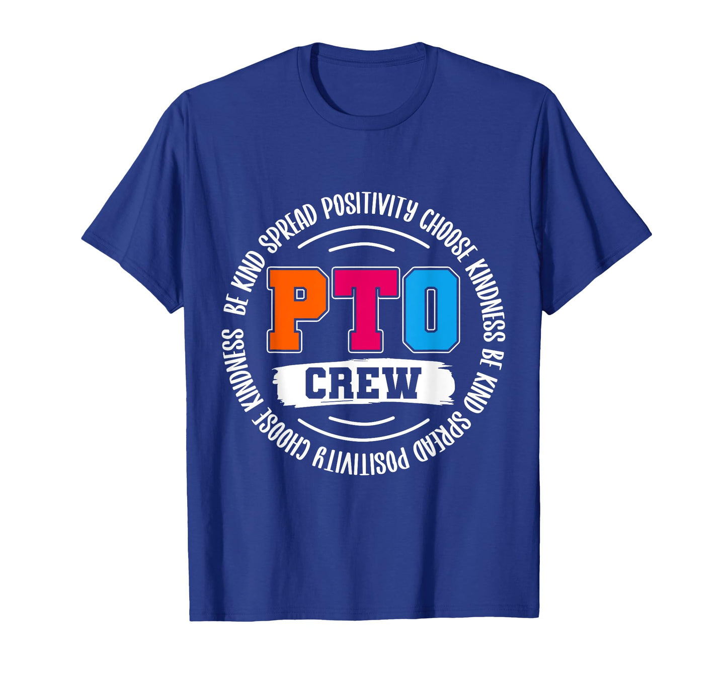 PTO Crew Teacher Student Spread Positivity Choose Kindness Men Women T-Shirt