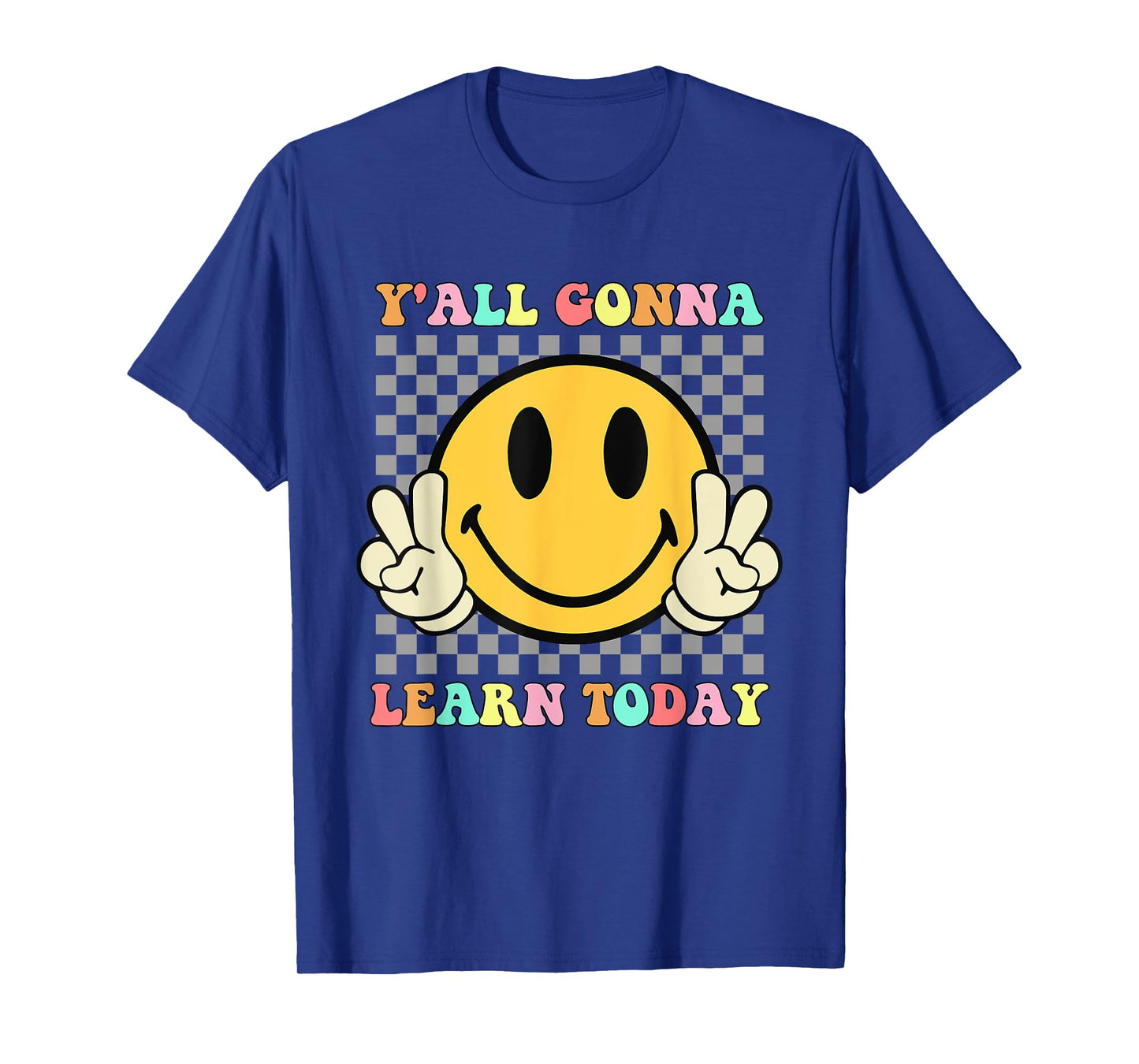 You All Gonna Learn Today Shirt Retro Groovy Teacher Life Men Women Kids T-Shirt