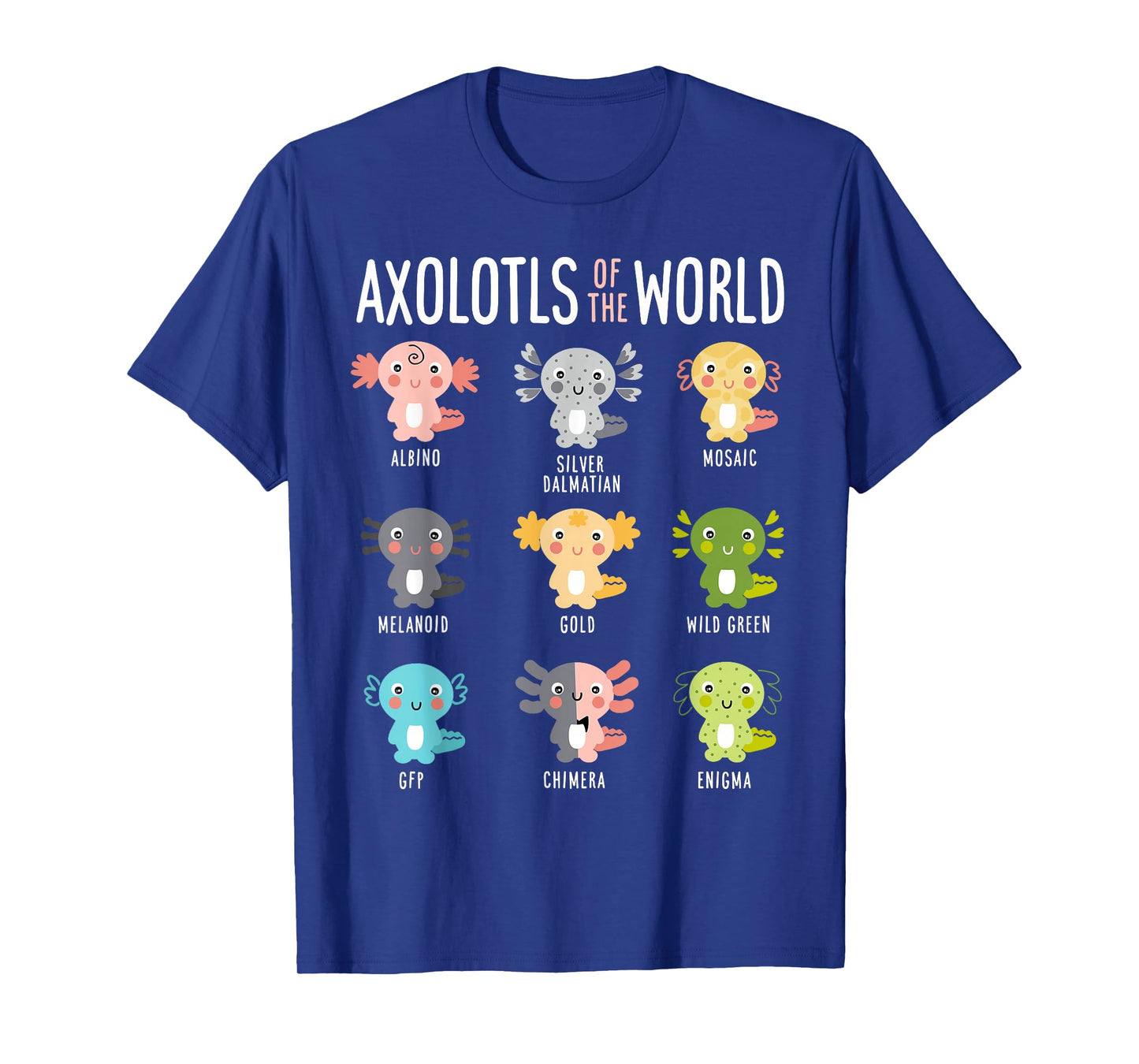 Axolotls Of The World Axolotl Amphibian Animal Lovers Kawaii T-Shirt