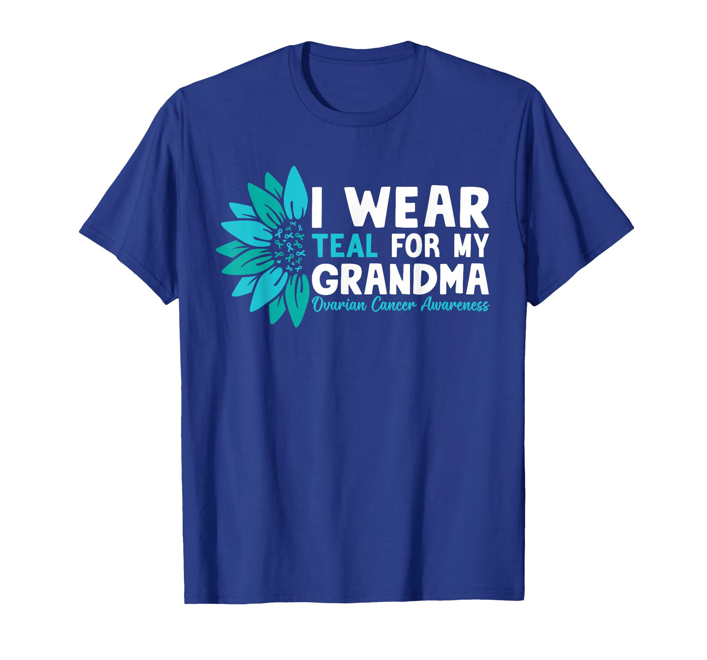 I Wear Teal For My Grandma Ovarian Cancer Awareness T-Shirt