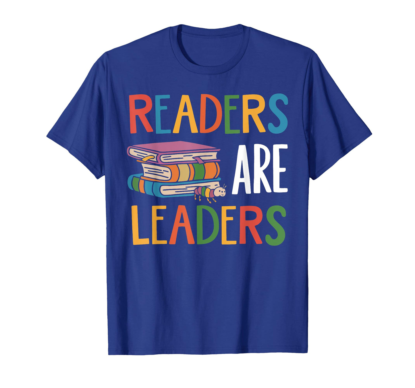 Readers Are Leaders Motivational Reading Book Quote T-Shirt