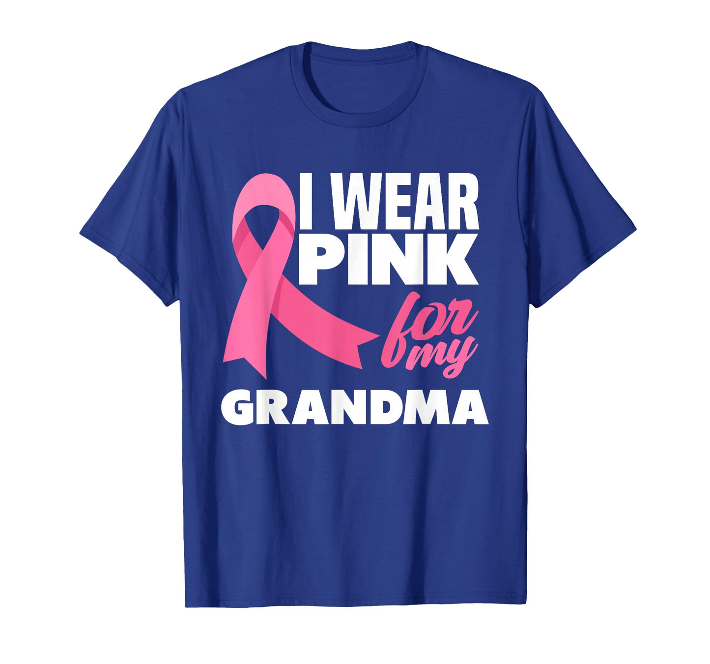 I Wear Pink For My Grandma Breast Cancer Awareness T-Shirt