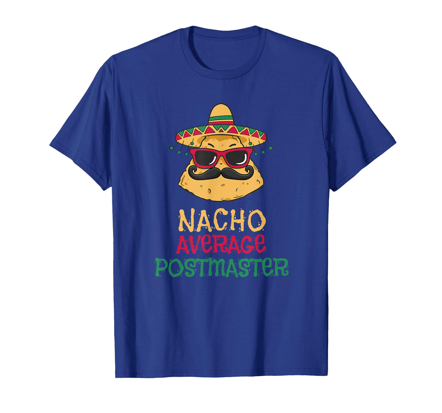 Nacho Average Postmaster Cinco de Mayo T-Shirt