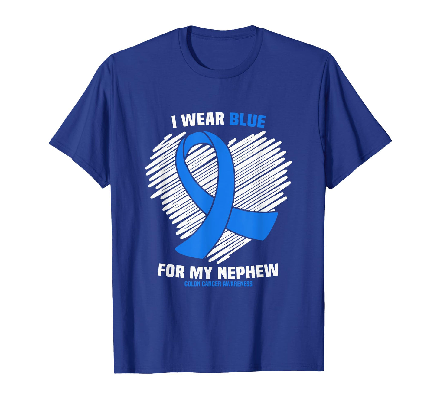 I Wear Blue For My Nephew Colon Cancer Awareness T-Shirt
