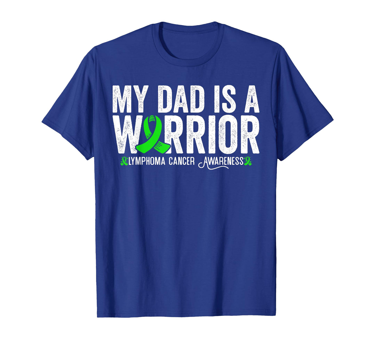 My Dad Is A Warrior Lymphoma Cancer Awareness T-Shirt