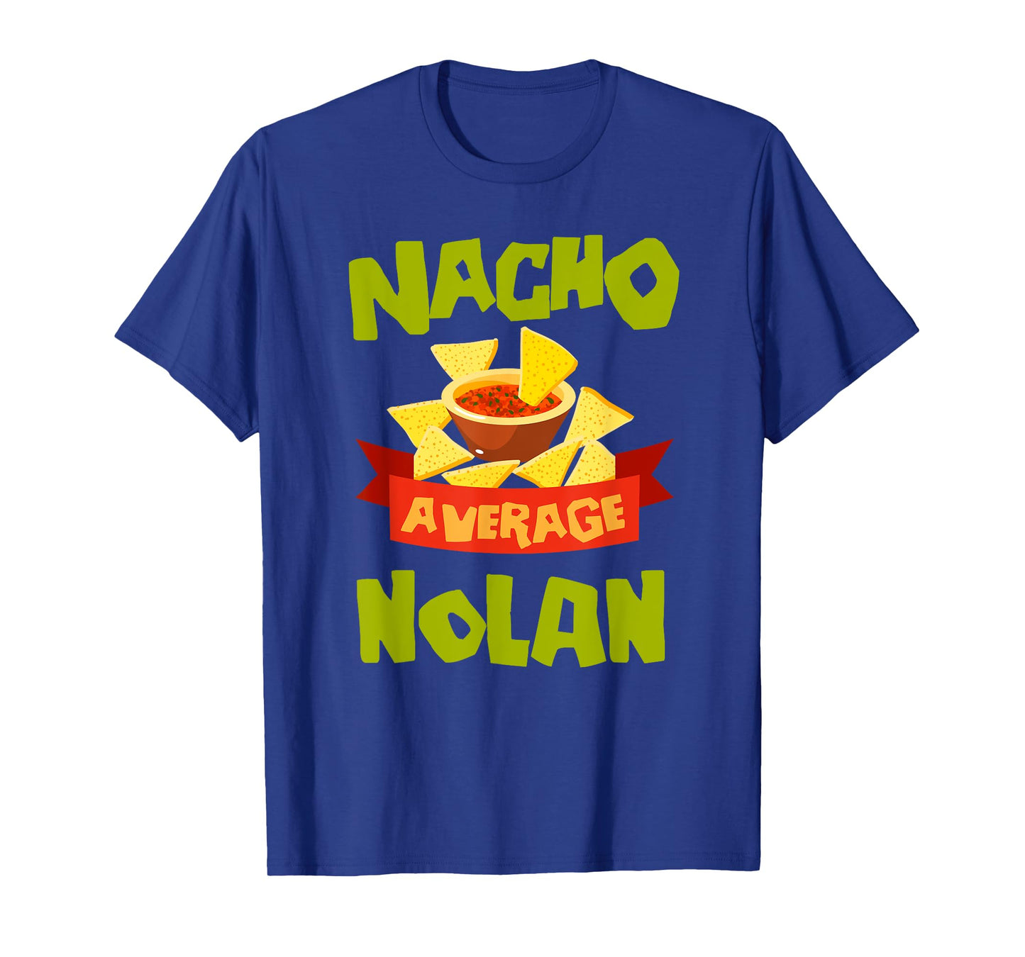 Custom Mexican Christmas Father's Day Name For Men NACHO AVERAGE NOLAN Funny Birthday Personalized Name T-Shirt