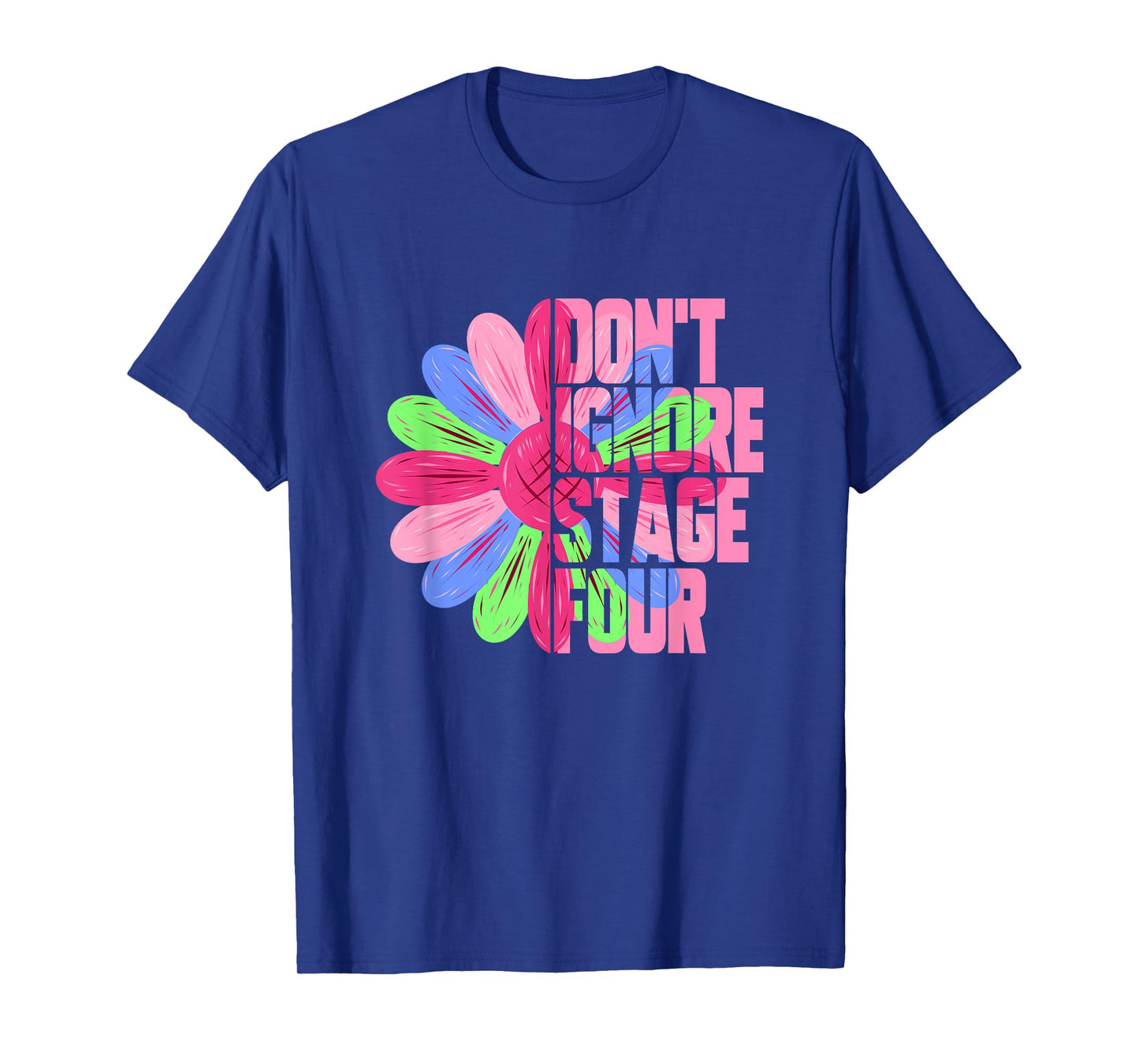 Metastatic Breast Cancer Sunflower Don't Ignore Stage Four T-Shirt
