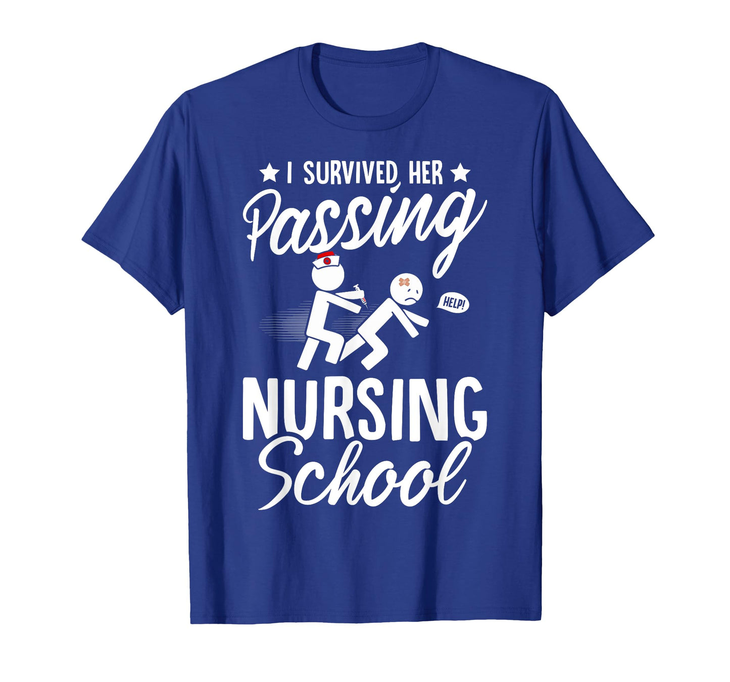 Nursing Funny I Survived Her Passing Nursing School T-Shirt