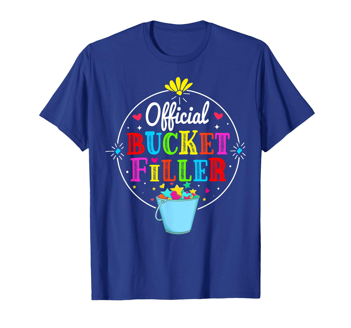 Official Bucket Filler - Bucket Filler Teacher T-Shirt