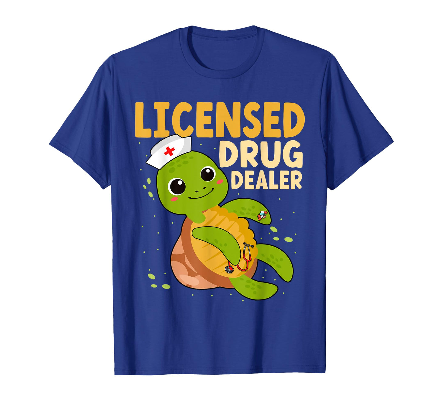 Licensed Drug Dealer Nurse Turtle RN Nurses Pharmacist T-Shirt