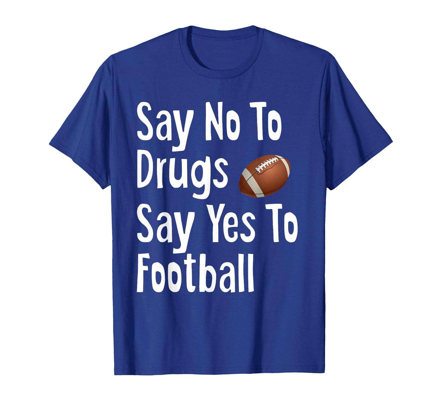 Say No To Drugs Say Yes To Football Funny Red Ribbon Week T-Shirt