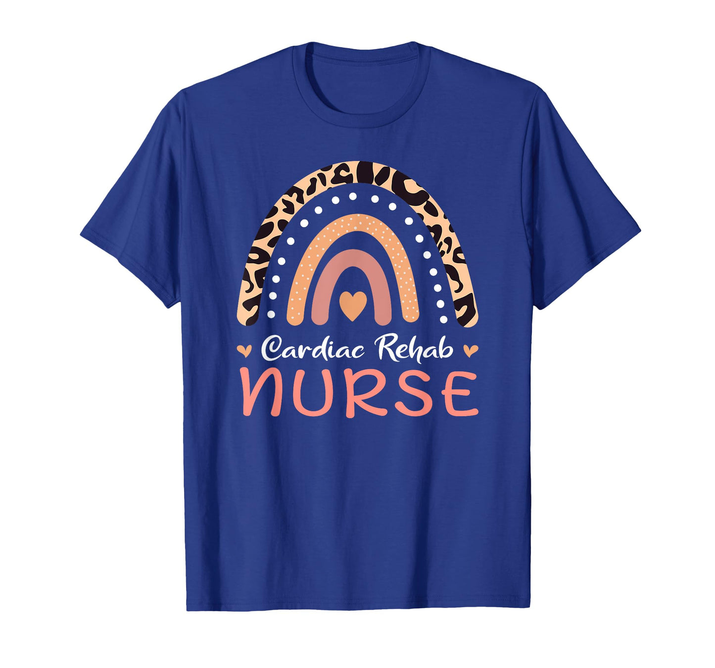Cardiac Rehab Nurse Leopard Rainbow Appreciation Nursing RN T-Shirt