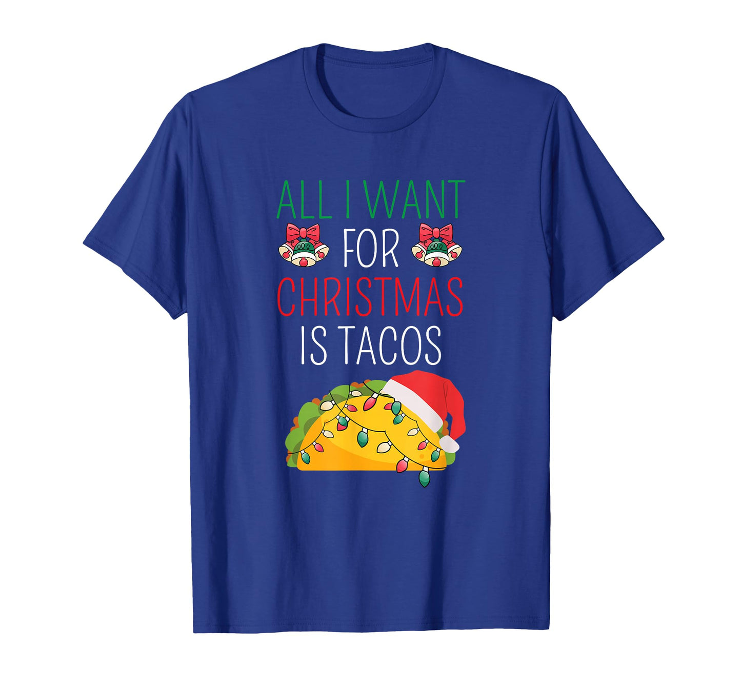 All I Want For Christmas is Tacos Mexican Foodie Costume T-Shirt