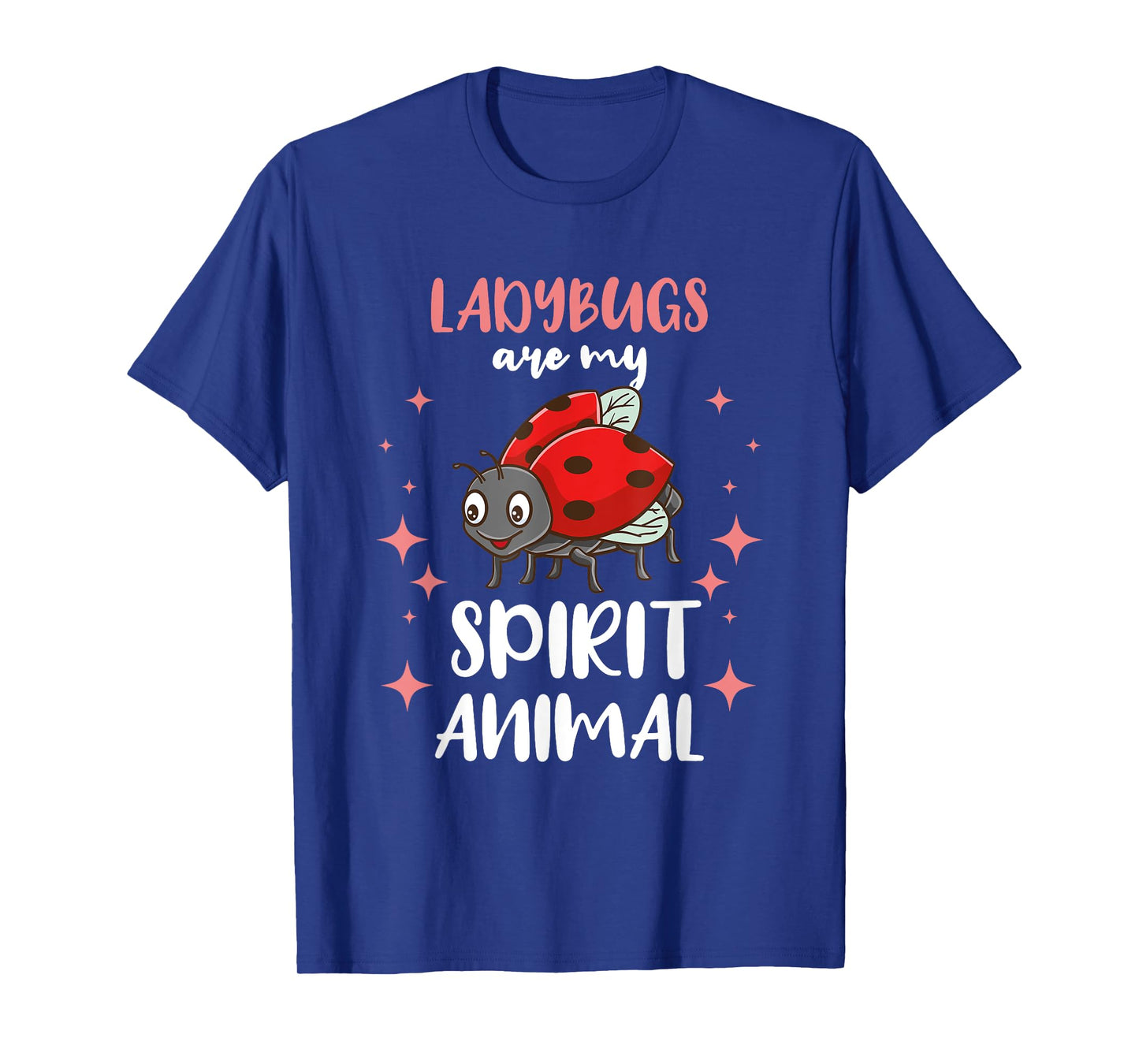 Ladybugs Are My Spirit Animal T-Shirt