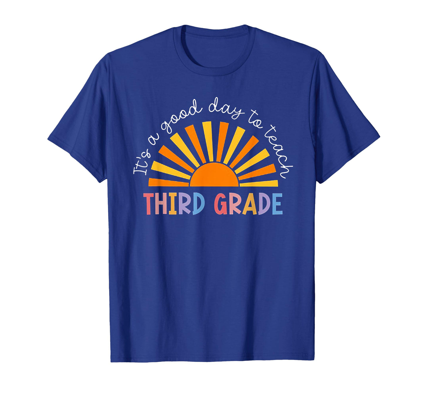 It's A Good Day To Teach 3rd Grade Teacher T-Shirt for Men Women