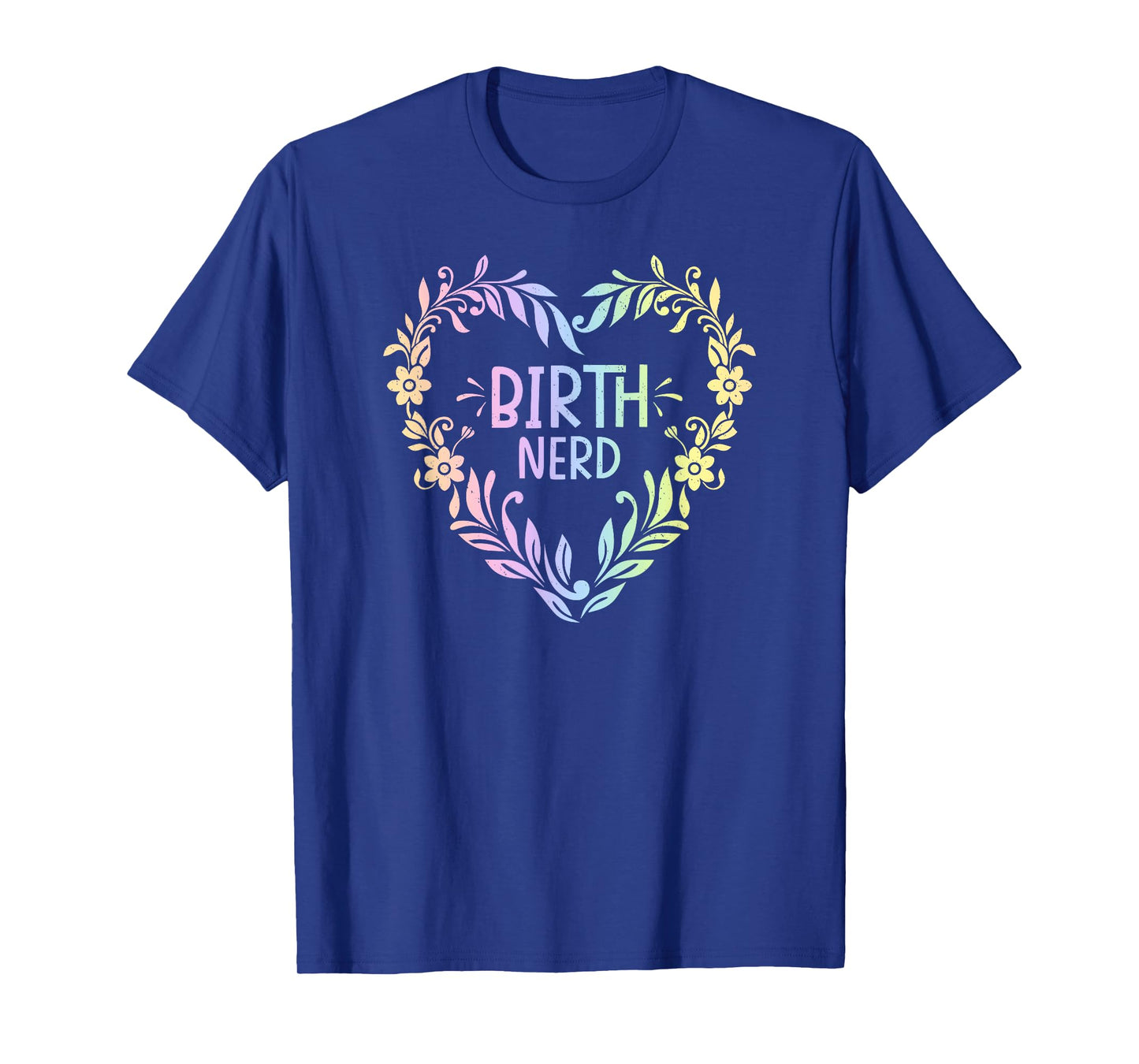 Doula Midwife Birth Worker Childbirth Educator Coach T-Shirt