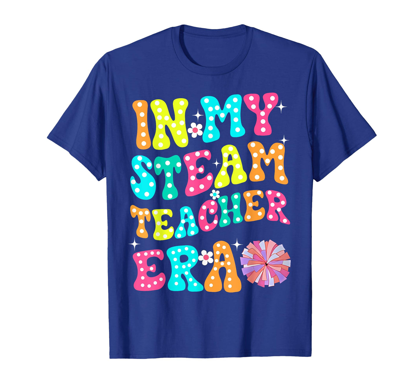 In My STEAM Teacher Era Groovy Teacher Appreciation T-Shirt for Men Women Kids