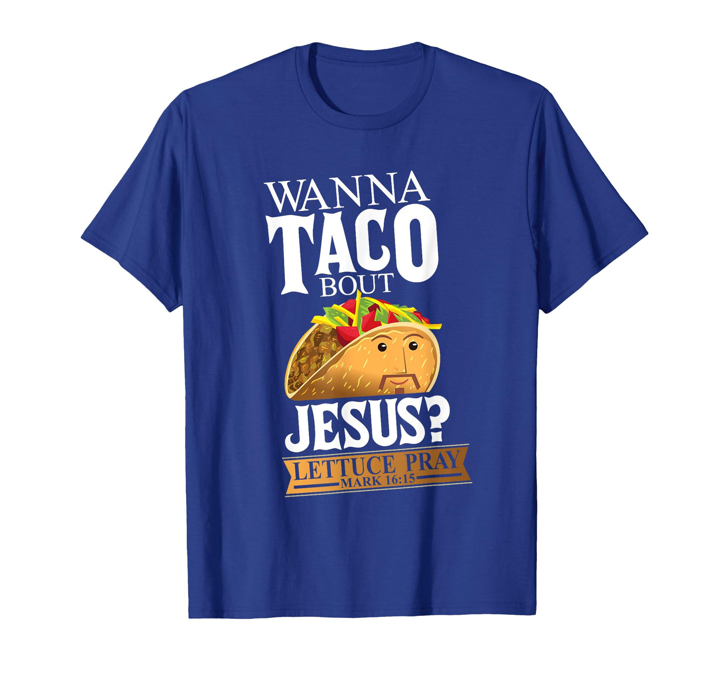 Funny Christian Taco Lover Want To Talk About Jesus Food Pun T-Shirt