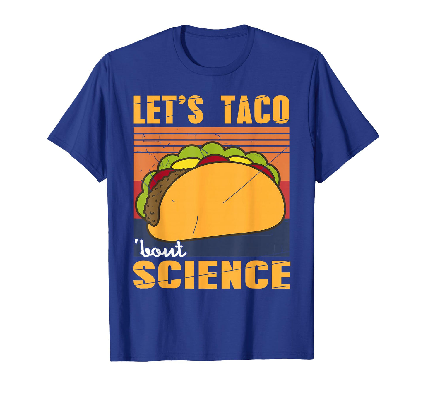 Let’s Taco ’Bout Science Funny Science Teacher Humor T-Shirt
