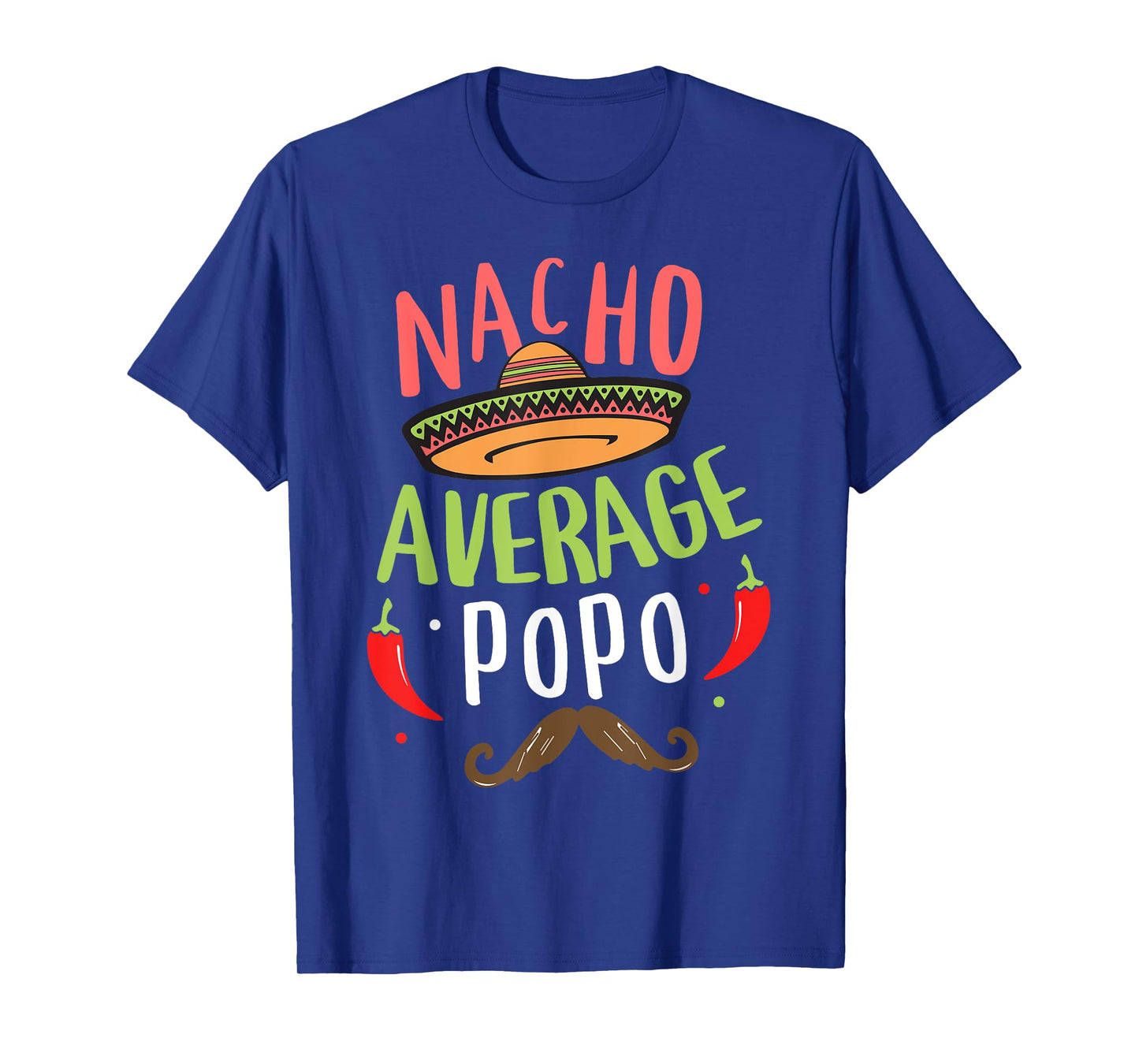 Nacho Average Popo Mexican Mustache Cinco de Mayo T-Shirt