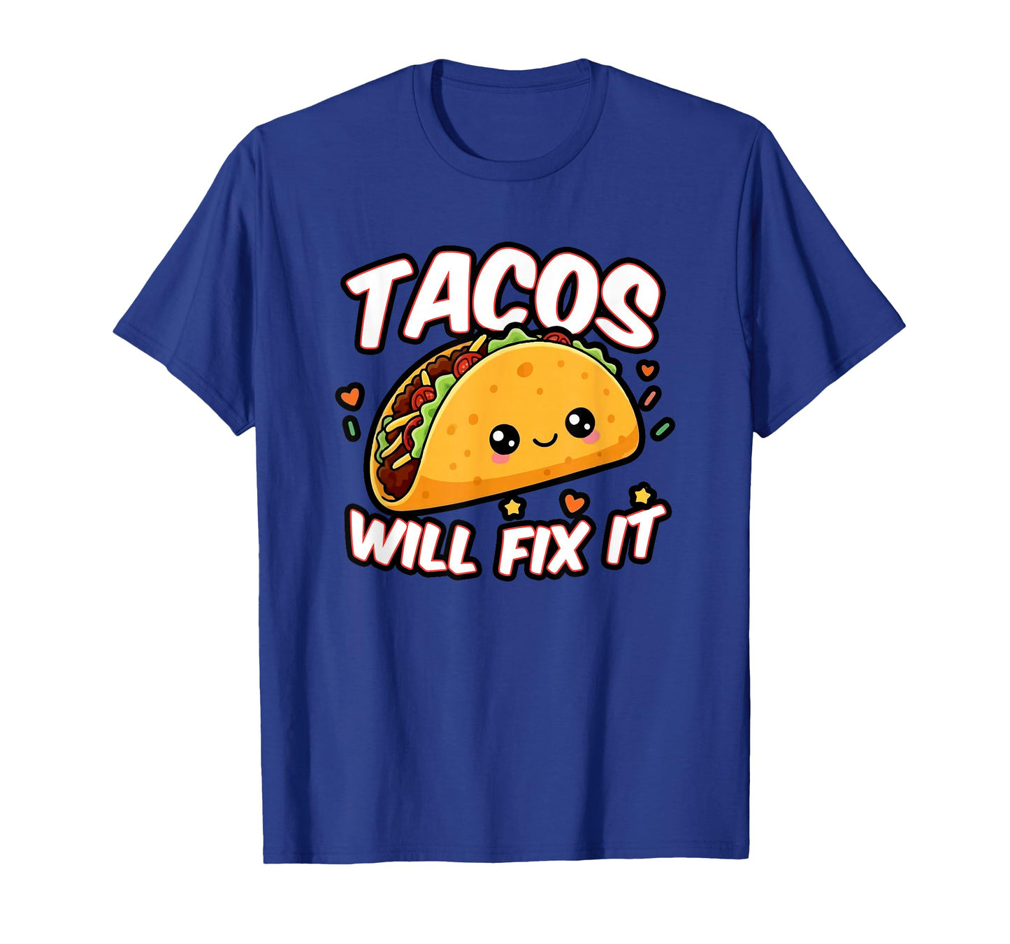 Tacos Will Fix It, Cute Taco Lover Mexican Food Graphic T-Shirt