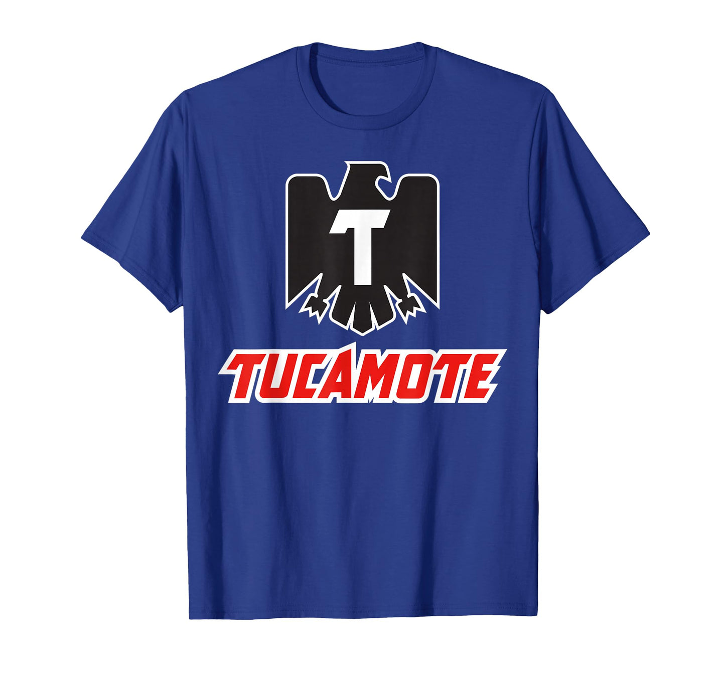 Tucamote Funny Mexican Saying Mexico Latin Humor Spanish T-Shirt