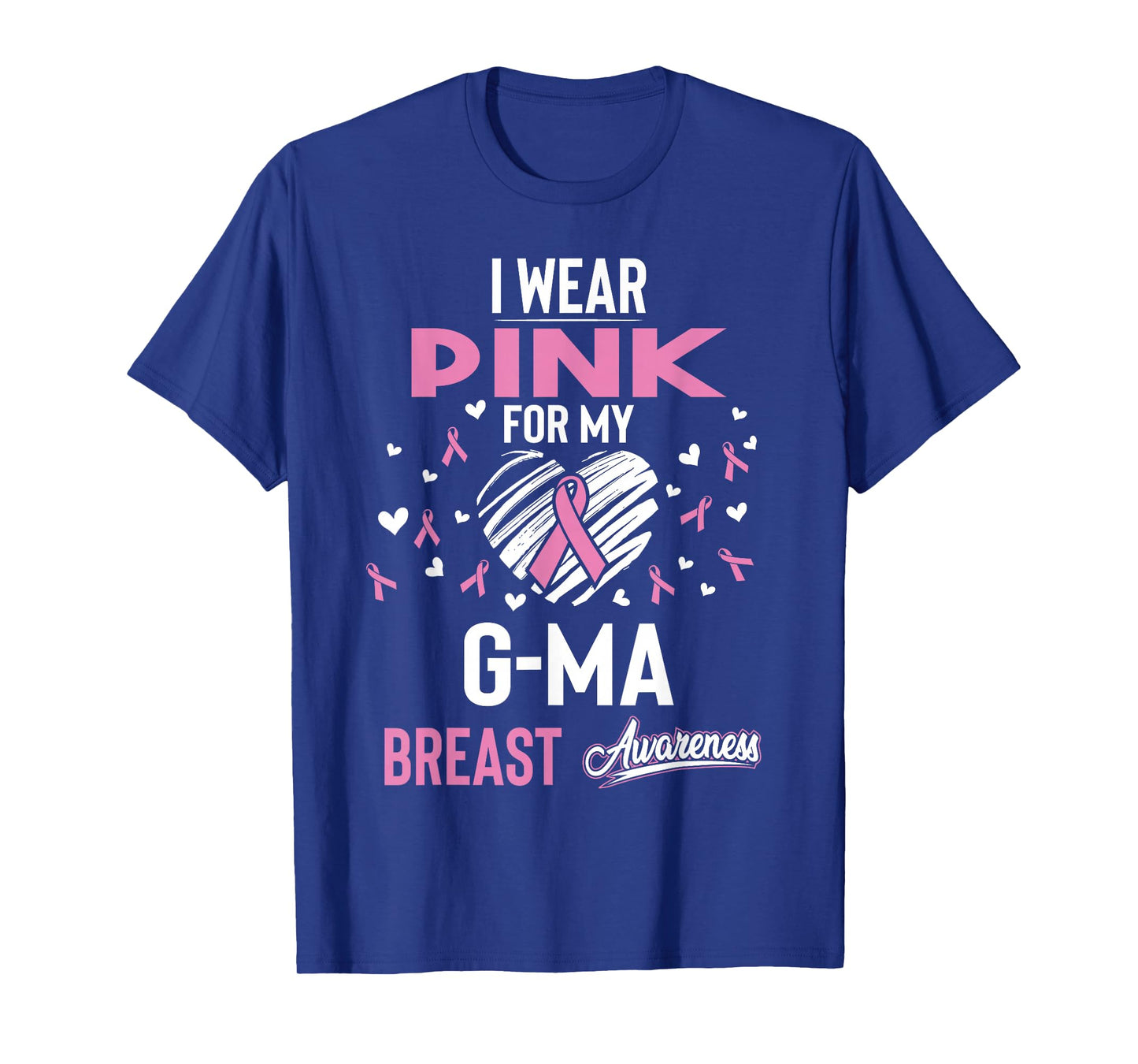 I Wear Pink For My G-ma Breast Cancer T-Shirt