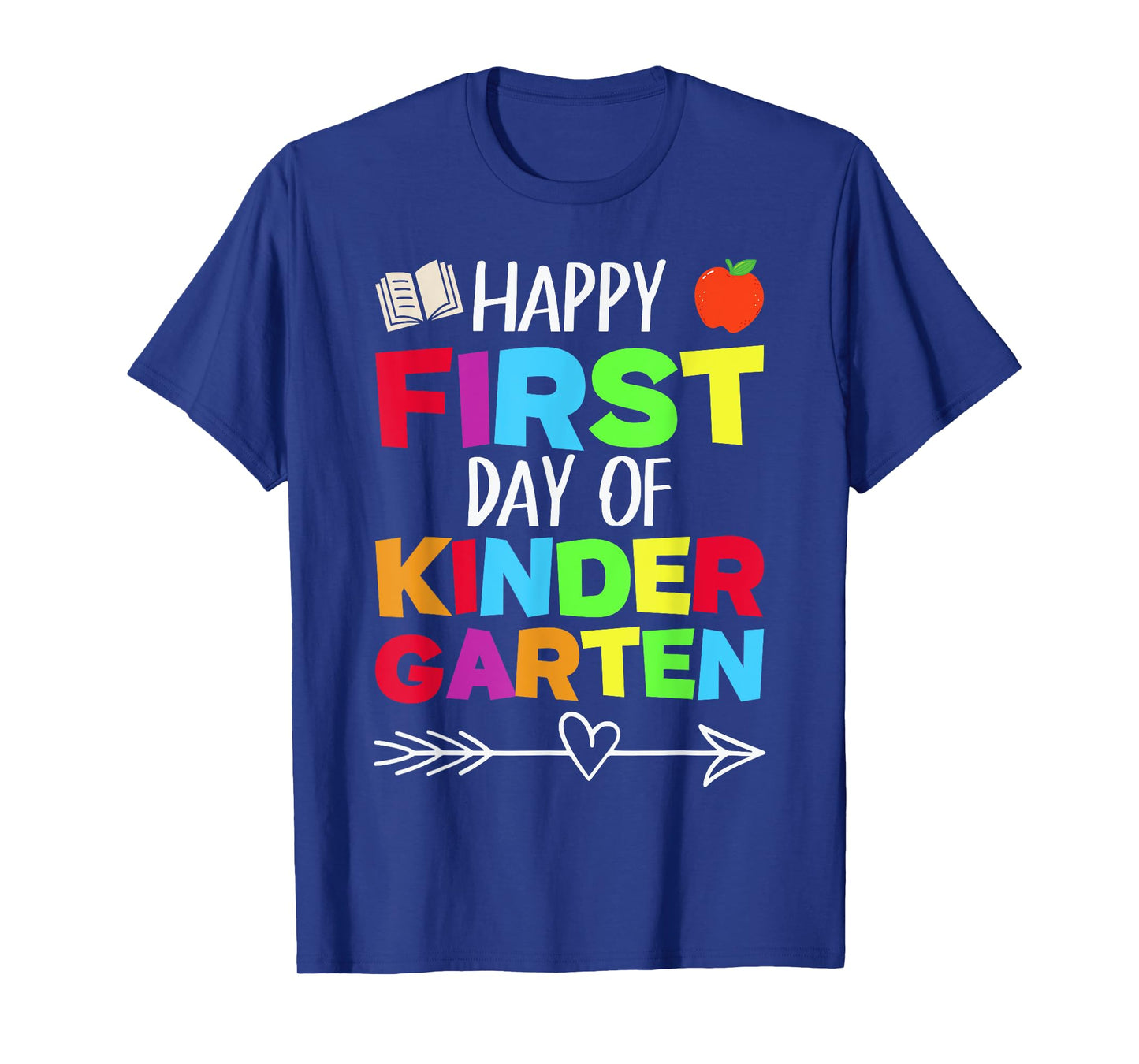 Funny School Teacher Student Happy First Day Of Kindergarten T-Shirt