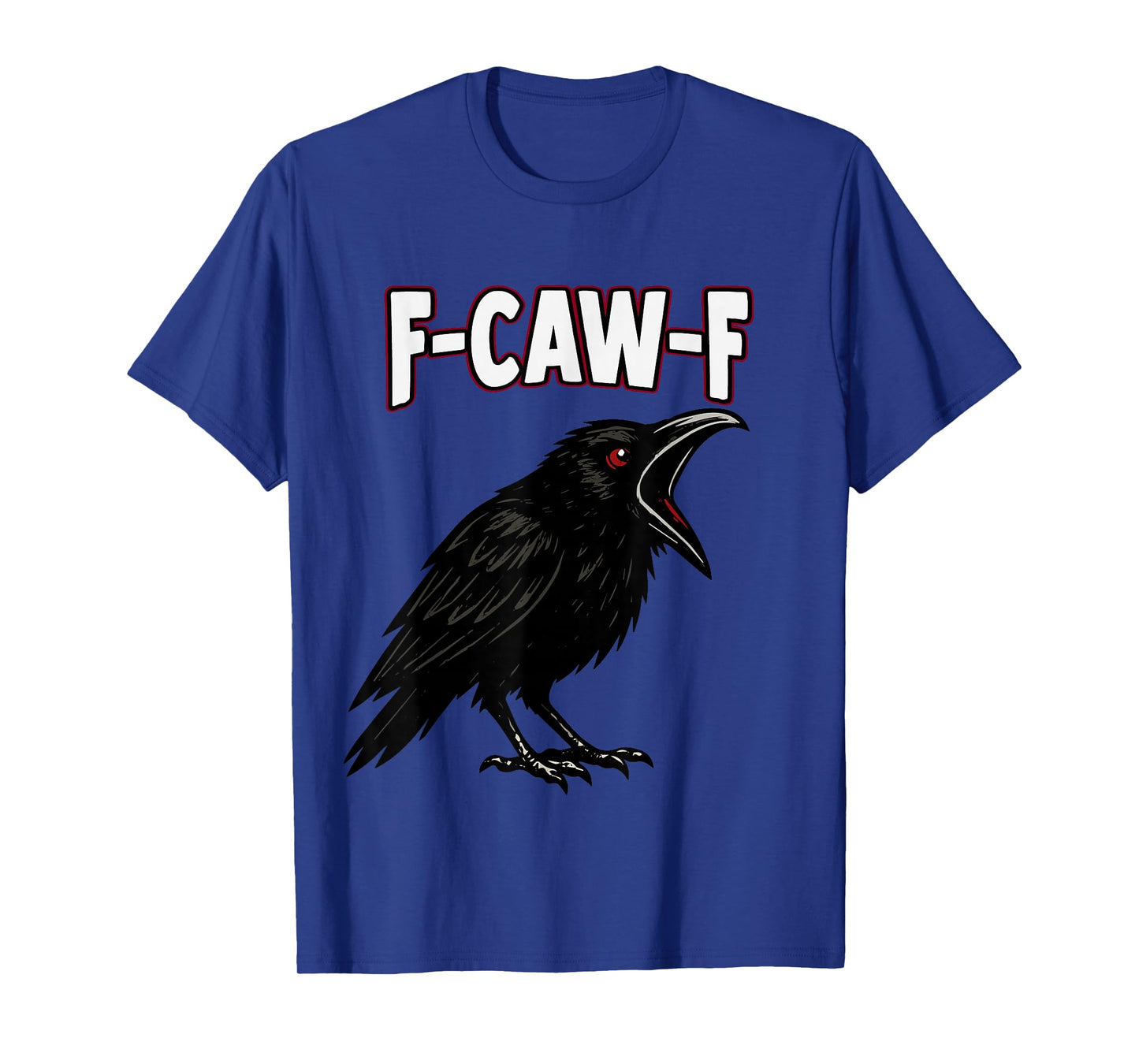 F-CAW-F T-Shirt
