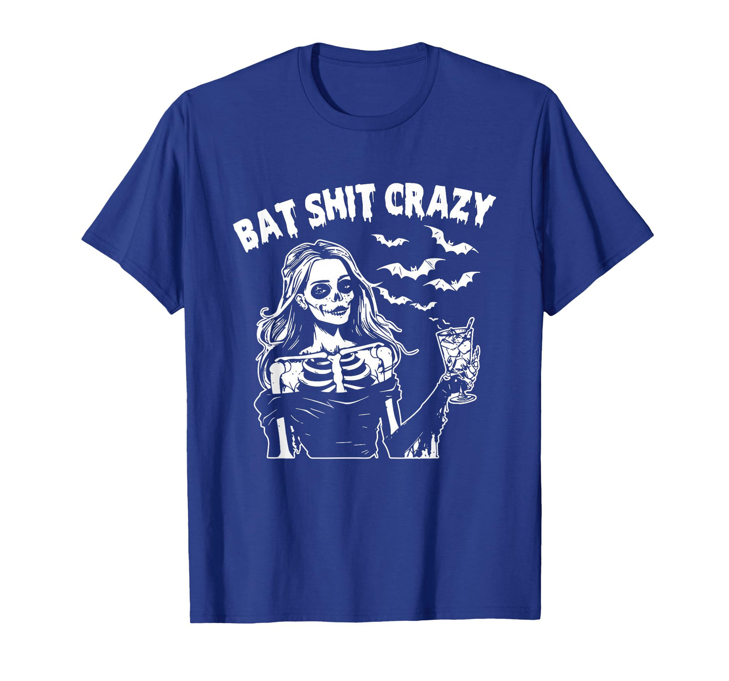 Bat Shit Crazy Halloween Skeleton Drink Flower Witch Womens T-Shirt