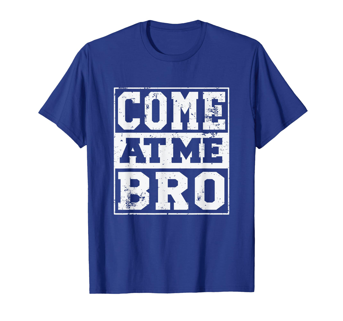 Come At Me Bro T-Shirt | Funny Meme Shirt T-Shirt