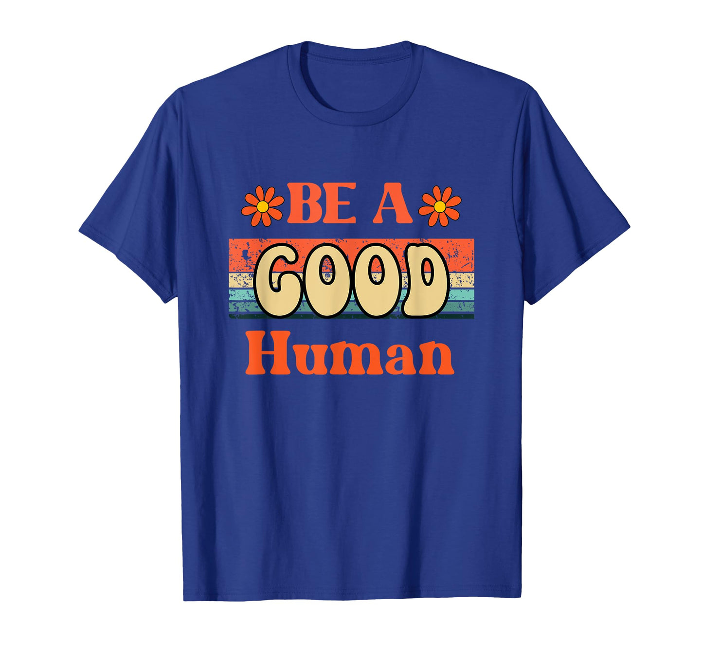 Vintage Be Kind Kindness Be A Good Human Kindness T-Shirt