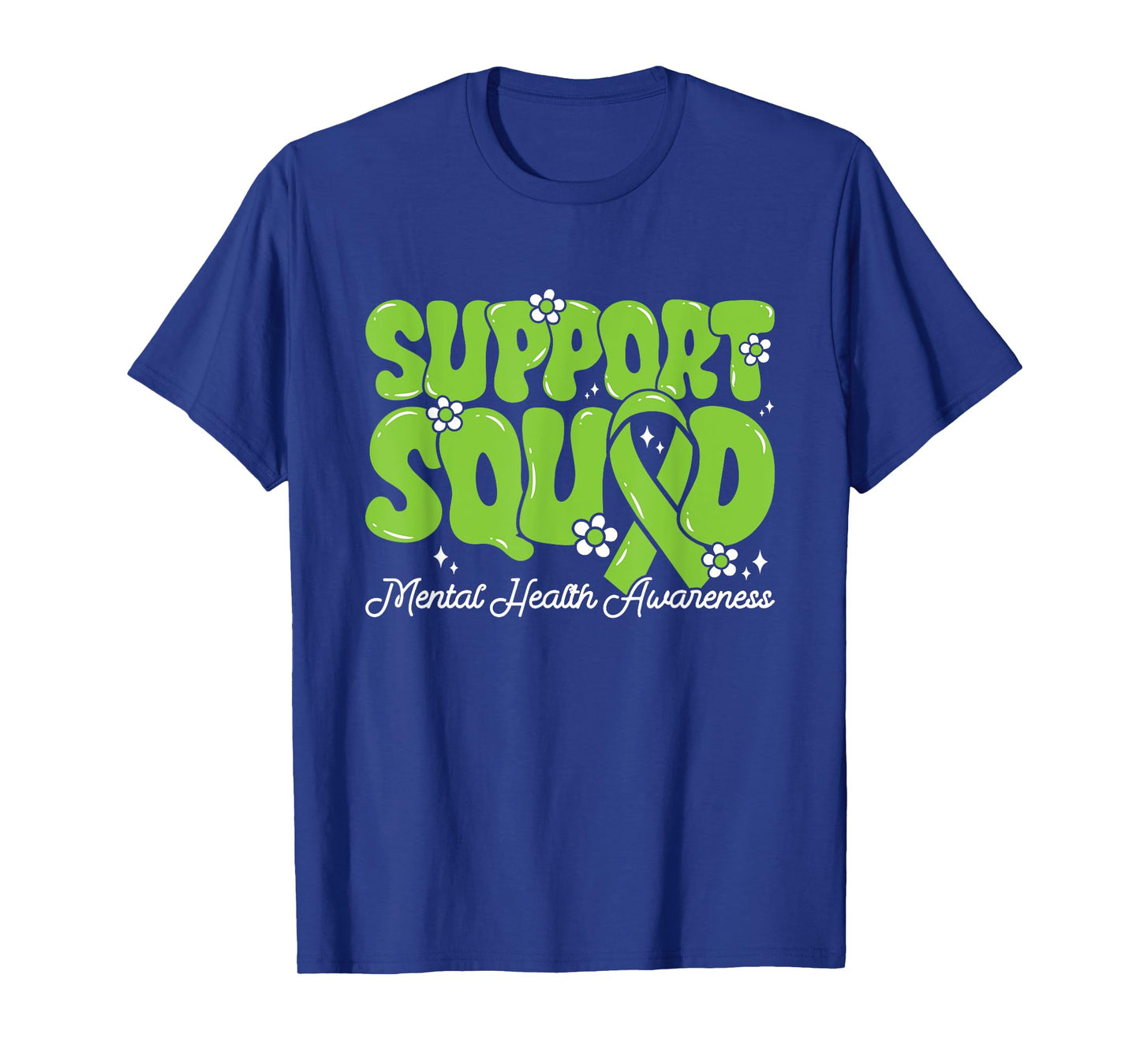 Support Squad Mental Health Awareness Green Ribbon Men Women T-Shirt