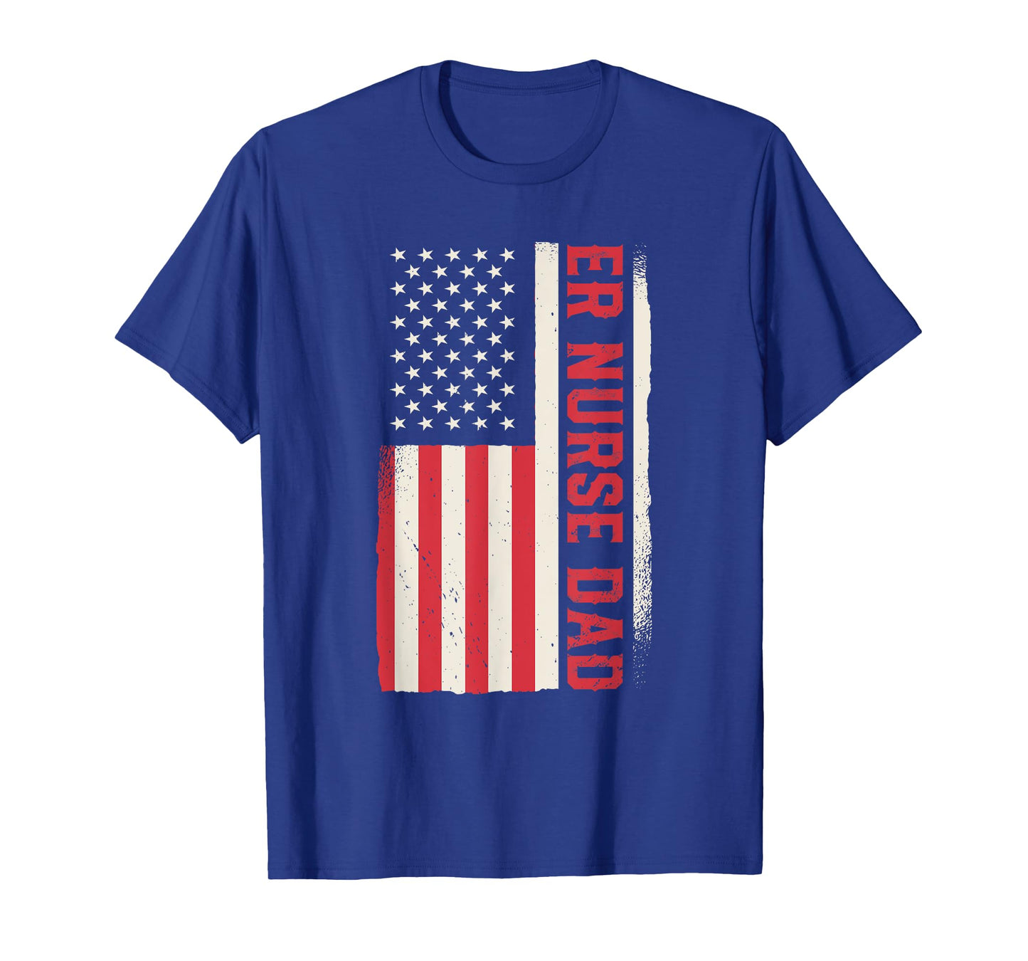 Patriotic Nursing Hospital Emergency Room ER Nurse Dad T-Shirt for Women Men