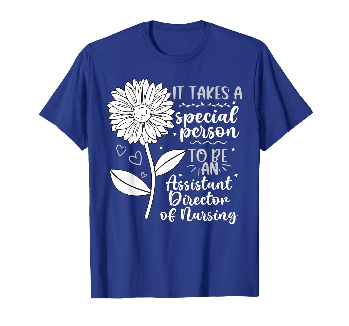 To Be An Assistant Director Of Nursing ADON T-Shirt