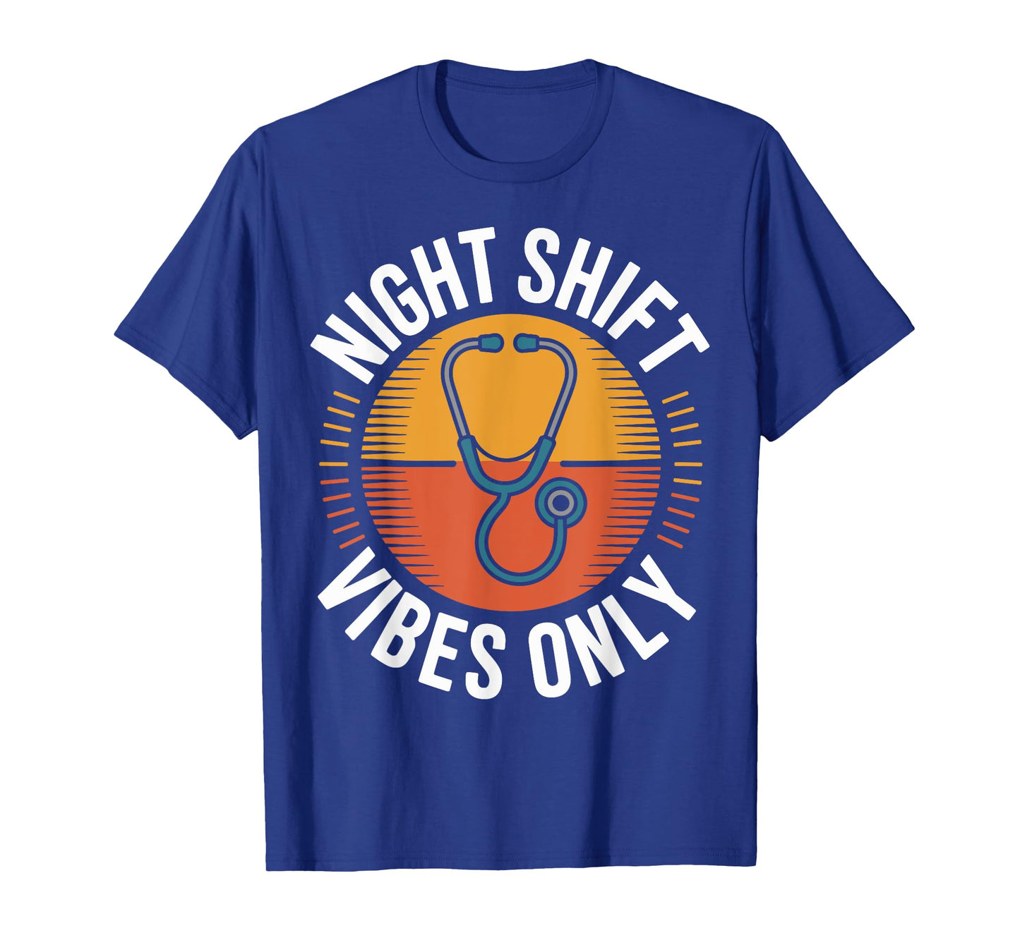 Night Shift Vibes Only Night Shift Nurse Funny T-Shirt