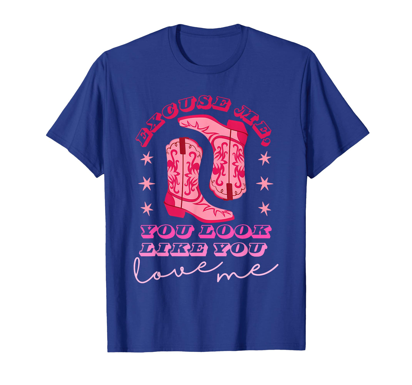 Excuse Me You Look Like You Love Me Apparel T-Shirt