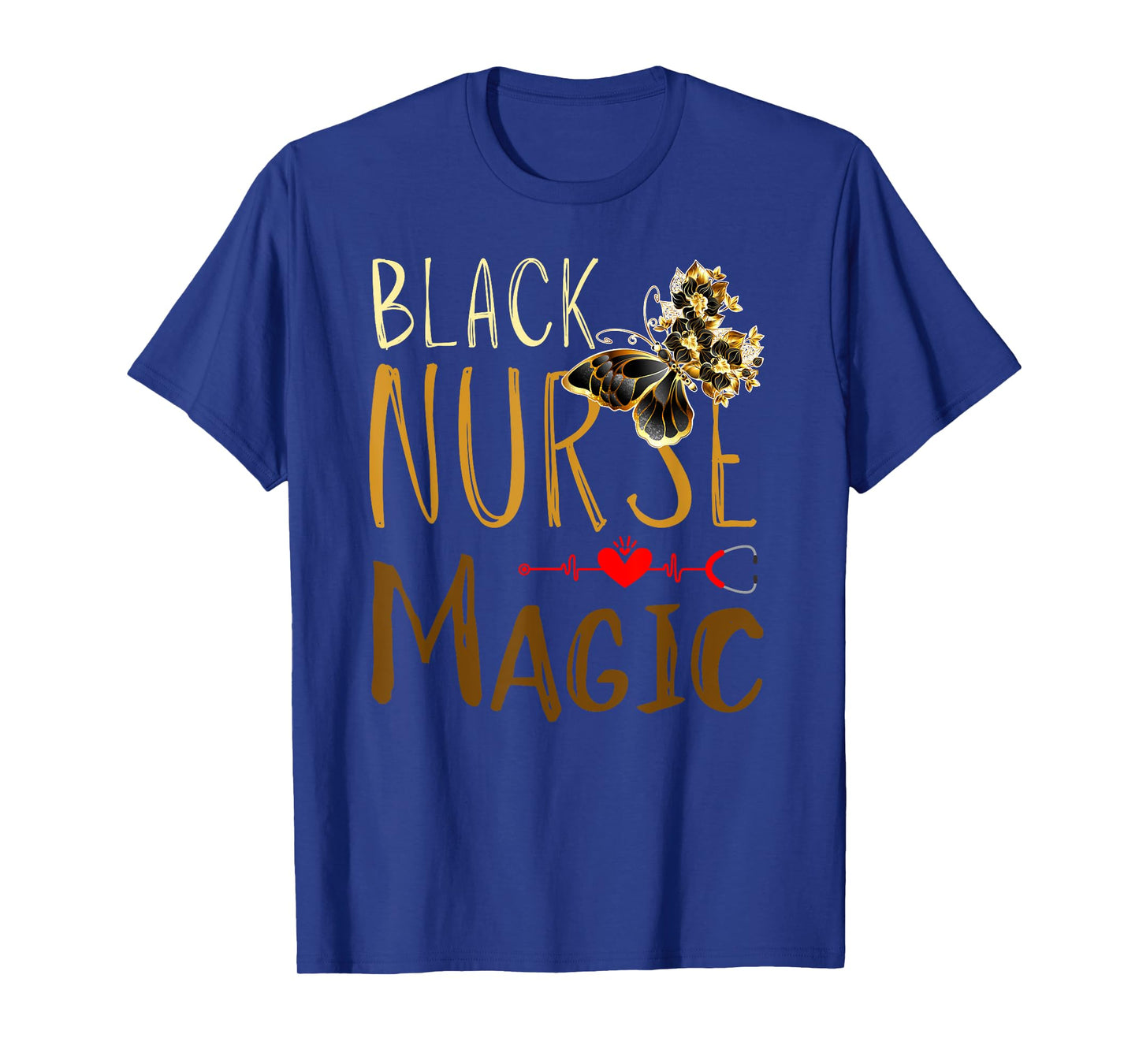 Fabulous Gold Flower Butterfly Black Nurse Heartbeat Magic T-Shirt