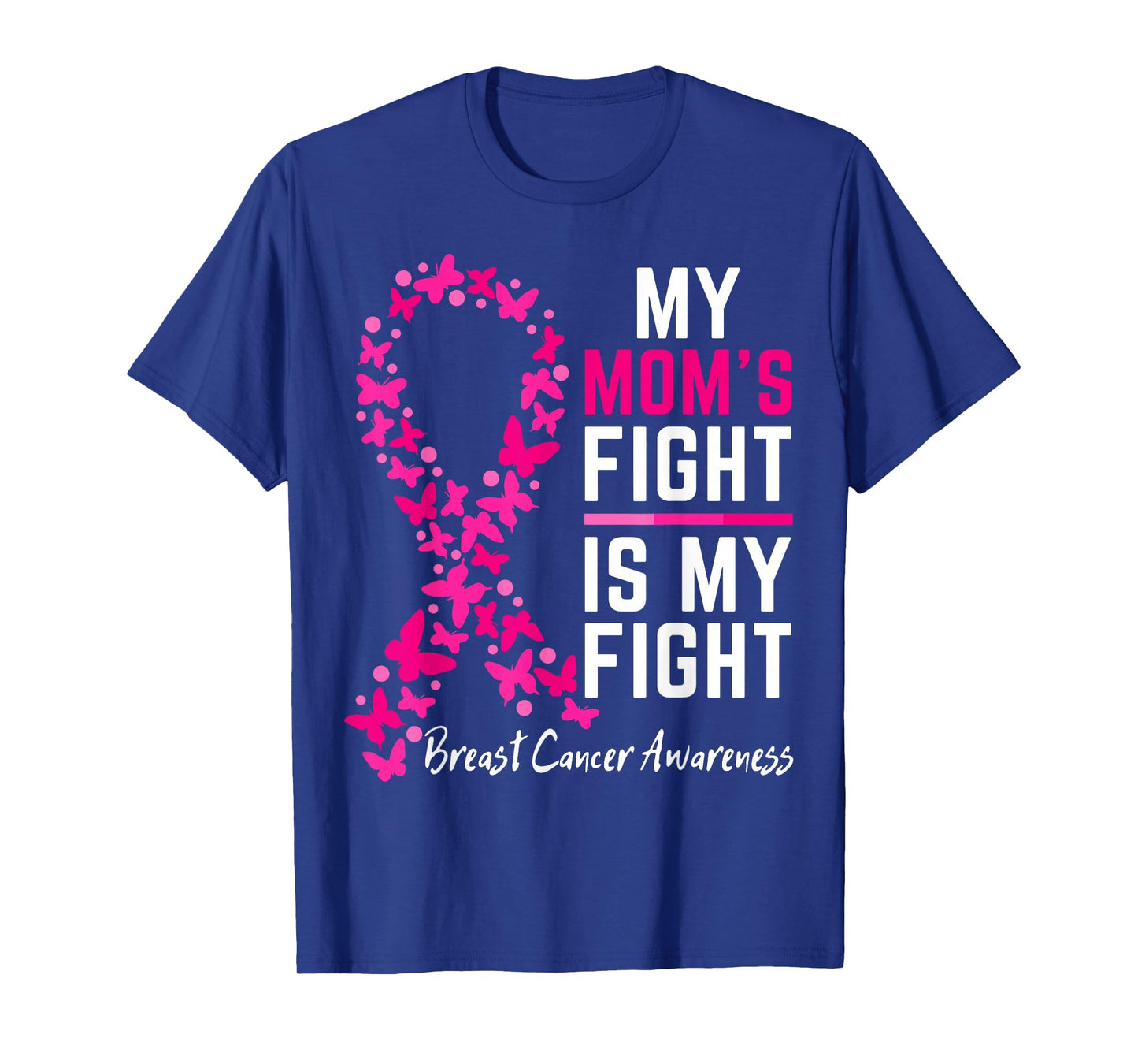 Mom's Fight is My Fight Support Cute Breast cancer awareness T-Shirt