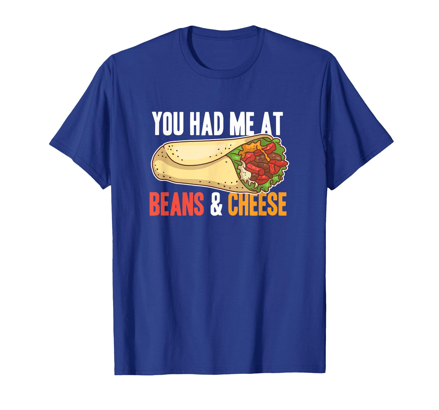 Burrito Beans And Cheese Cool Mexican Taco Food T-Shirt