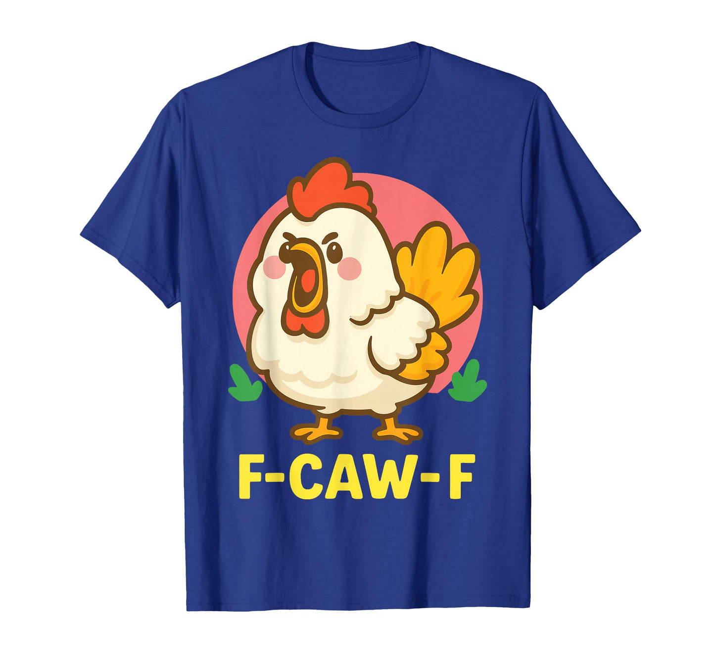 F-Caw-F Chicken T-Shirt
