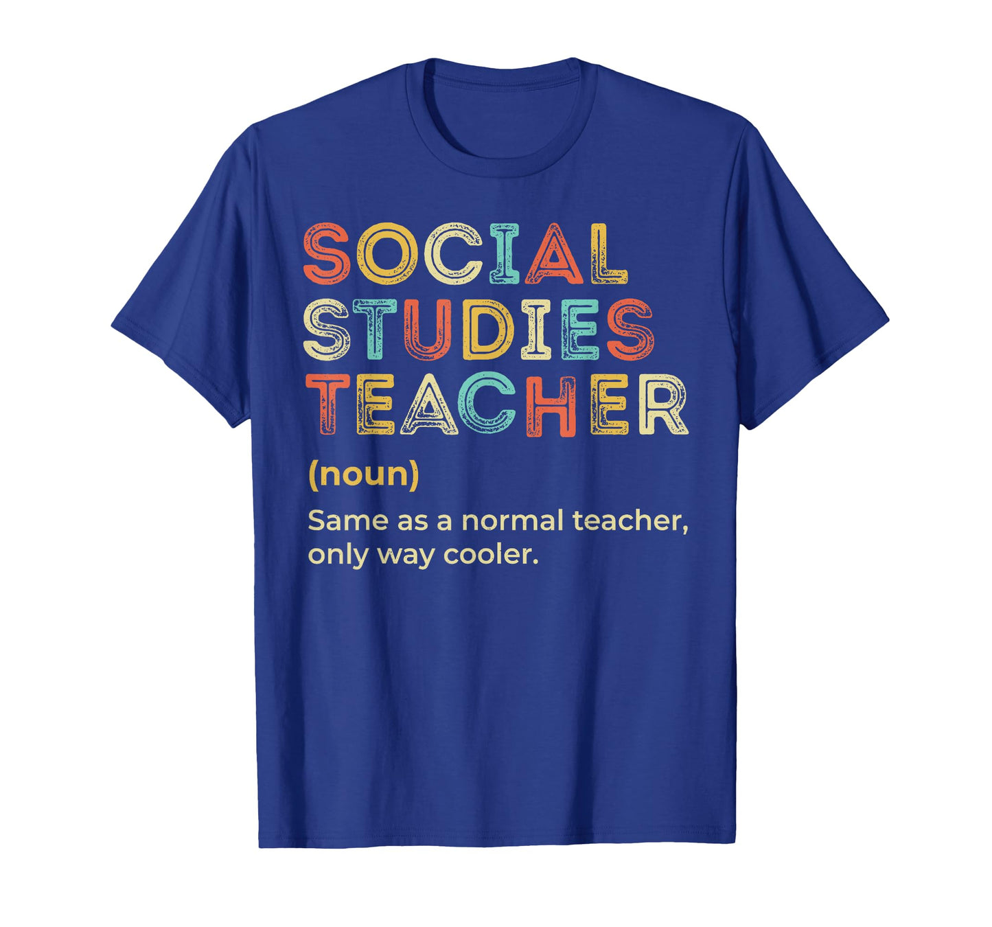 Social Studies Teacher Definition Funny Social Studies Team Men Women T-Shirt