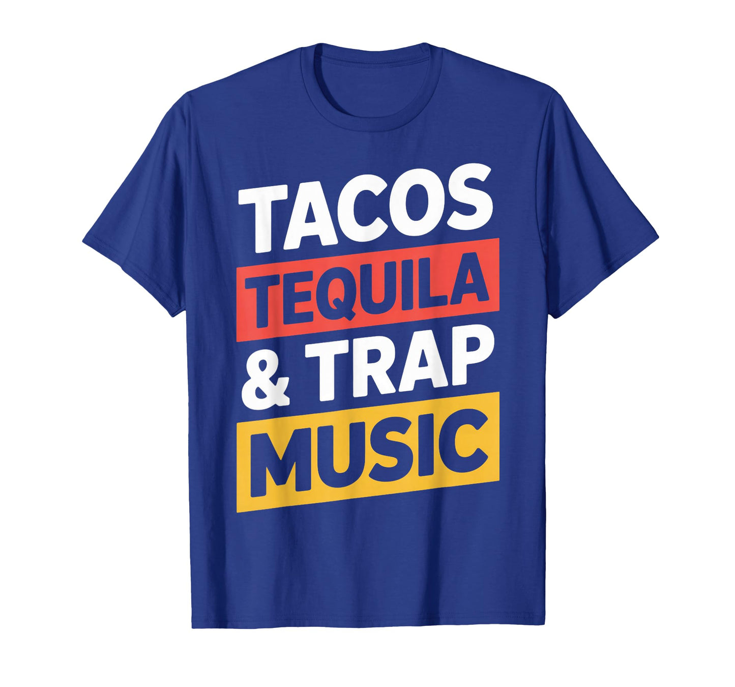 Tacos Tequila Techno House Music Trap Music T-Shirt