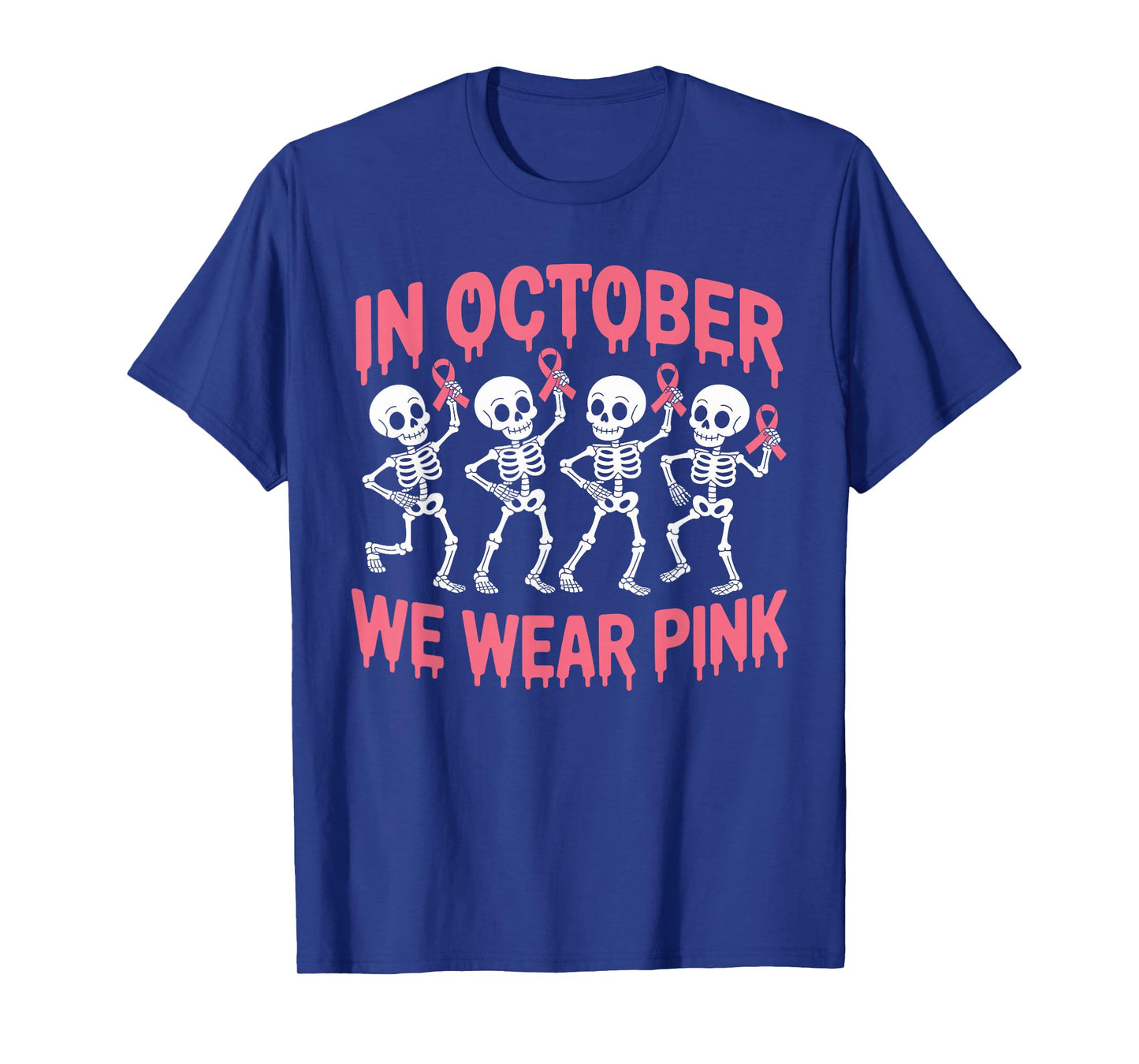 in October We Wear Pink Skeletons Breast Cancer Awareness T-Shirt
